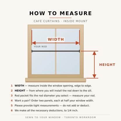 How to measure inside mount cafe curtains: opening width and height, pocket sewn to your rod